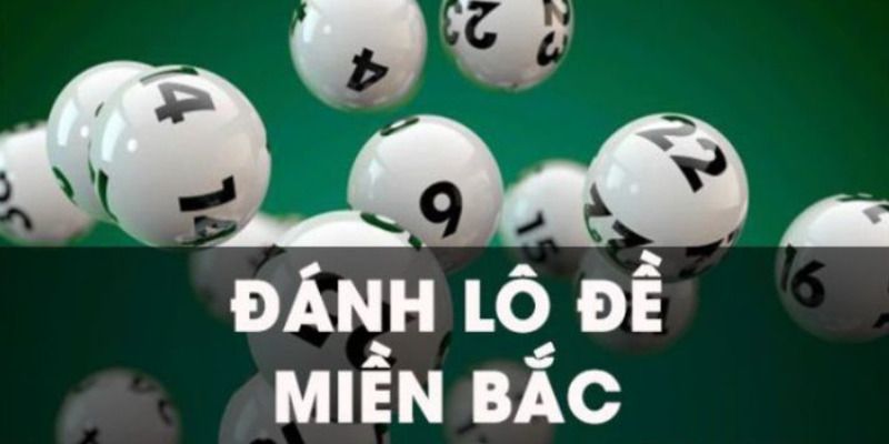 Lô Đề Miền Bắc - Chiến Thuật Chơi Dễ Thắng Từ Người Đi Trước 1 lo de mien bac