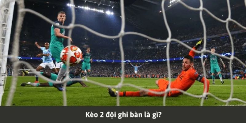 Kèo 2 Đội Ghi Bàn - Hello88 Bật Mí Bí Kíp Bắt Kèo Chuẩn Xác 2 Giới thiệu đến bạn đọc kèo 2 đội ghi bàn
