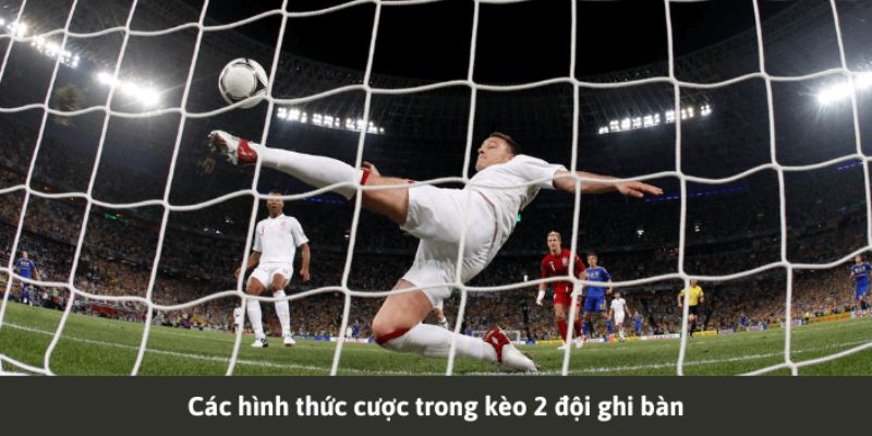 Kèo 2 Đội Ghi Bàn - Hello88 Bật Mí Bí Kíp Bắt Kèo Chuẩn Xác 4 Khám phá các hình thức cược cực kỳ thú vị để lựa chọn